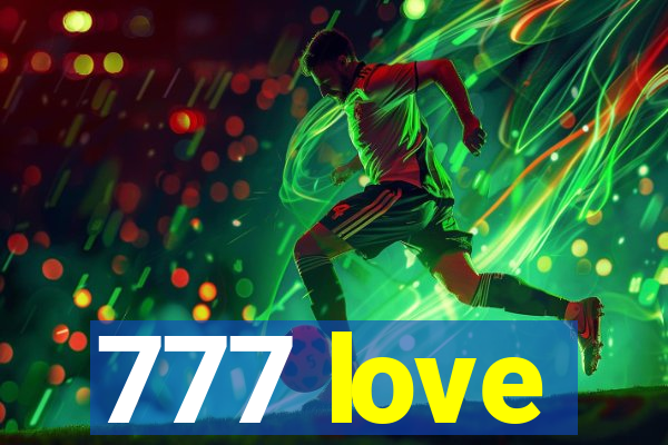 777 love